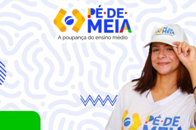 Pé-de-Meia: Governo Federal inicia pagamento da 3ª parcela de 2025