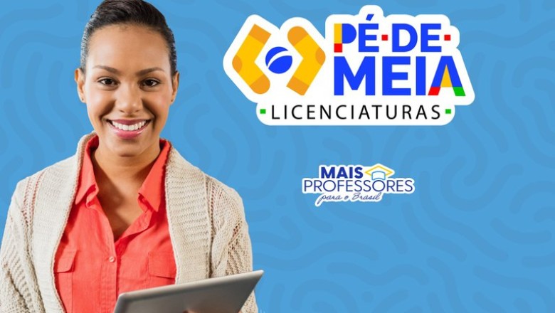 Últimos dias para se inscrever no Pé-de-Meia Licenciaturas. Conheça o passo a passo