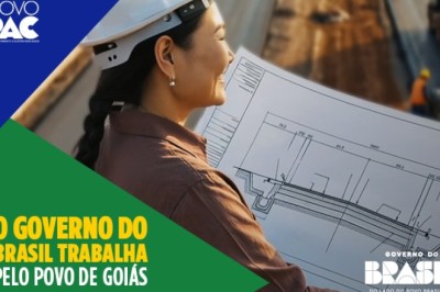 Campanha do Governo do Brasil em Goiás realça investimentos em ferrovia, duplicação de travessias, construção de ponte e três novos IFs